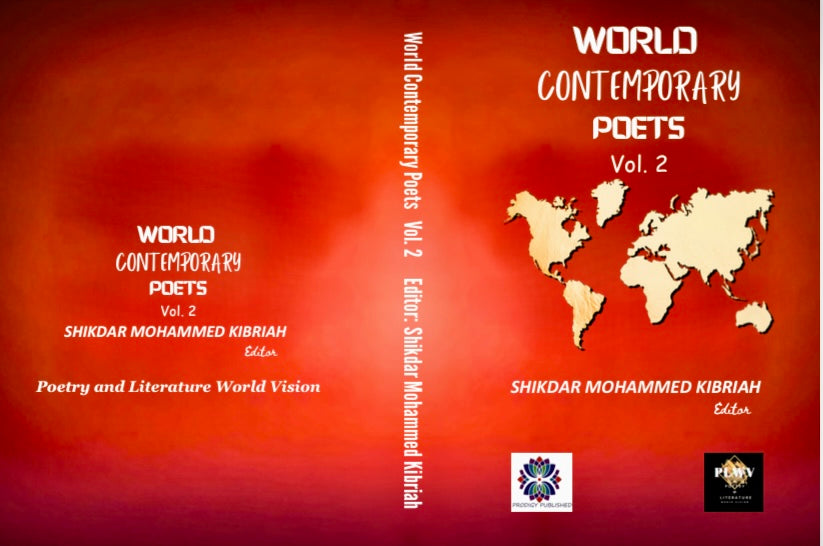 World Contemporary Poets Volume-2, Editor-in-Chief: Shikdar Mohammed Kibriah, Bangladesh