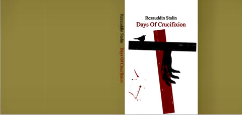 The cover image features a minimalist design for the book 'Rezauddin Stalin-Bangladesh-Days of Crucifixion,' which is written in Bangla and translated into English.