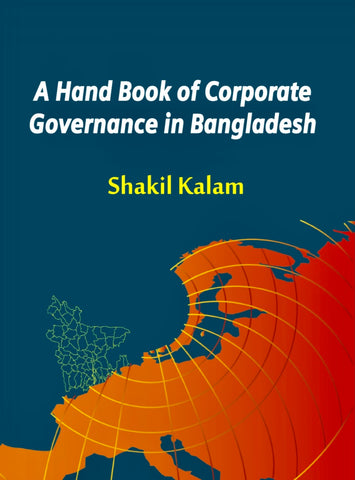 A Hand Book of Corporate Governance in Bangladesh By Shkil kalam